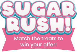 Sugar Rush! Match the treats to win your offer!